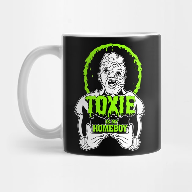 Toxie is my Homeboy by Spazzy Newton